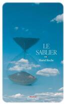 Couverture du livre « Le sablier » de Muriel Roche aux éditions Editions Maia