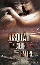 Couverture du livre « Jusqu'à ce que ton coeur cesse de battre » de Malia Belrun aux éditions Livresque