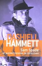 Couverture du livre « Sam Spade ; et autres histoires de détectives » de Dashiell Hammett aux éditions La Decouverte