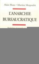 Couverture du livre « L'anarchie bureaucratique ; statistique et pouvoir sous Staline » de Alain Bblum et Martine Mespoulet aux éditions La Decouverte