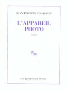 Couverture du livre « L'Appareil-photo » de Jean-Philippe Toussaint aux éditions Minuit