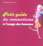 Couverture du livre « Le petit guide du romantisme a l'usage des hommes » de Bernard Tesson aux éditions Organisation