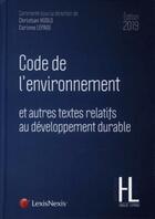 Couverture du livre « Code de l'environnement (édition 2019) » de Corinne Lepage et Christian Huglo aux éditions Lexisnexis