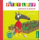 Couverture du livre « P'tit Loup apprend à jardiner » de Orianne Lallemand et Eleonore Thuillier aux éditions Auzou