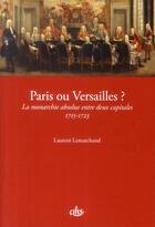 Couverture du livre « Paris ou versailles » de Lemarchand Laur aux éditions Cths Edition