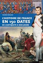 Couverture du livre « L'histoire de France en 150 dates : De l'Antiquité à nos jours » de Maurice Meuleau aux éditions Ouest France