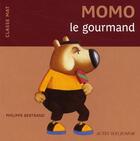 Couverture du livre « Momo le gourmand » de Bertrand Philippe aux éditions Actes Sud