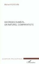 Couverture du livre « Georges dumezil, un naturel comparatiste » de Michel Poitevin aux éditions L'harmattan