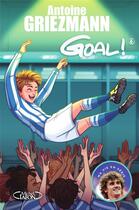 Couverture du livre « Goal ! t.6 : à l'assaut des sommets » de Antoine Griezmann aux éditions Michel Lafon