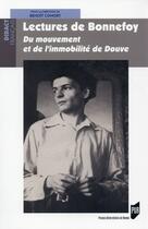 Couverture du livre « Lectures de Bonnefoy ; du mouvement et de l'immobilité de Douve » de Benoit Conort aux éditions Pu De Rennes