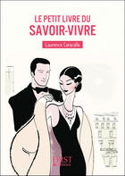 Couverture du livre « Le petit livre du savoir-vivre » de Laurence Caracalla aux éditions First