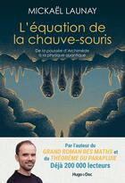 Couverture du livre « L'Équation de la chauve-souris : De la poussée d'Archimède à la physique quantique » de Mickael Launay et Chloé Bouchaour aux éditions Hugo Document