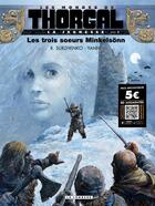 Couverture du livre « Les mondes de Thorgal - la jeunesse de Thorgal T.1 ; les trois soeurs Minkelsönn » de Yann et Roman Surzhenko aux éditions Lombard