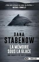 Couverture du livre « La mémoire sous la glace » de Dana Stabenow aux éditions Bragelonne