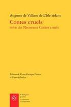 Couverture du livre « Contes cruels ; nouveaux contes cruels » de Auguste De Villiers De L'Isle-Adam aux éditions Classiques Garnier