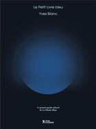 Couverture du livre « Le petit livre bleu » de Yves Blanc aux éditions L'age D'homme