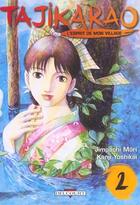 Couverture du livre « Tajikarao, l'esprit de mon village t.2 » de Mori Jinpachi et Yoshikai Kanji aux éditions Delcourt