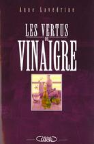Couverture du livre « Les vertus du vinaigre » de Anne Lavedrine aux éditions Michel Lafon