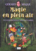 Couverture du livre « Magie en plein air » de Gerard Majax aux éditions Archipel