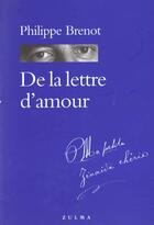 Couverture du livre « De la lettre d amour » de Philippe Brenot aux éditions Zulma