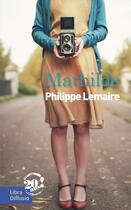 Couverture du livre « Mathilde » de Philippe Lemaire aux éditions Libra Diffusio