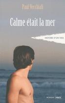 Couverture du livre « Calme était la mer » de Paul Vecchiali aux éditions H&o