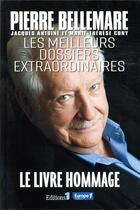 Couverture du livre « Les meilleurs dossiers extraordinaires » de Pierre Bellemare aux éditions Editions 1