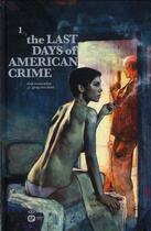 Couverture du livre « The last days of american crime Tome 1 » de Greg Tocchini et Rick Remender et Alex Maleev aux éditions Paquet