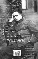 Couverture du livre « Claire, Camembert, le général ; grotesques » de Paul Van Ostaijen aux éditions Samsa