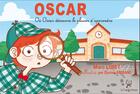 Couverture du livre « Oscar, où Oscar découvre le plaisir d'apprendre » de Marc Loret et Djoina Amrani aux éditions La Compagnie Litteraire