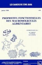 Couverture du livre « Proprietes Fonctionnelles Des Macromolecules Alimentaires ; Cahier Ensbana T.6 » de Lorient aux éditions Lavoisier Msp