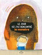 Couverture du livre « Le jour où j'ai rencontré le monstre » de Barroux et Celine Claire aux éditions Circonflexe