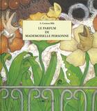 Couverture du livre « Le parfum de mademoiselle personne » de Bille/Grigorov aux éditions La Joie De Lire