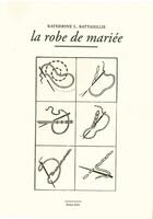 Couverture du livre « La robe de mariée » de Katherine L. Battaiellie aux éditions Marguerite Waknine