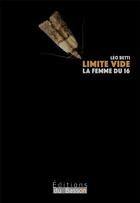 Couverture du livre « Limite vide : La femme du 16 » de Betti Leo aux éditions Éditions Du Basson