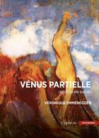 Couverture du livre « Vénus partielle : Récit de ma sueur » de Veronique Emmenegger aux éditions Bsn Press