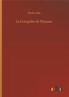 Couverture du livre « La conquete de plassans » de Émile Zola aux éditions Timokrates