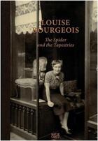 Couverture du livre « Louise bourgeois the spider and the tapestries » de Louise Bourgeois aux éditions Hatje Cantz