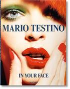 Couverture du livre « Mario Testino ; in your face » de  aux éditions Taschen