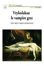 Couverture du livre « Vrykolakas : le vampire grec ; sept récits grecs effrayants » de  aux éditions Belles Etrangeres