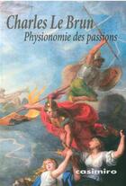 Couverture du livre « Physionomie des passions » de Charles Le Brun aux éditions Casimiro
