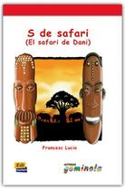 Couverture du livre « S de safari (el safari de Dani) » de Pedro Tena Tena et Francesc Lucio Gonzalez aux éditions Edinumen