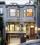 Couverture du livre « San Francisco architects ; top bay area studios » de  aux éditions Loft Publications