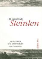 Couverture du livre « 31 dessins de Steinlen ; almanach du bibliophile pour l'année 1900 » de  aux éditions Pagine D'arte