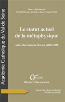 Couverture du livre « Le statut actuel de la métaphysique ; actes du colloque des 6-8 juillet 2018 » de Brunier-Coulin/Petit aux éditions Orizons