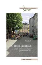 Couverture du livre « Ni bruit ni silence : la musicalité de l'environnement sonore » de Peter Streiff aux éditions Lucie