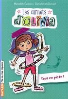 Couverture du livre « Les carnets d'Olivia Tome 3 : tous en piste ! » de Meredith Costain et Danielle Mcdonald aux éditions Bayard Jeunesse