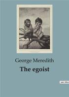 Couverture du livre « The egoist » de George Meredith aux éditions Culturea