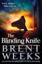 Couverture du livre « The blinding knife » de Brent Weeks aux éditions Orbit