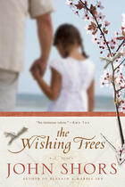 Couverture du livre « The Wishing Trees » de John Shors aux éditions Penguin Group Us